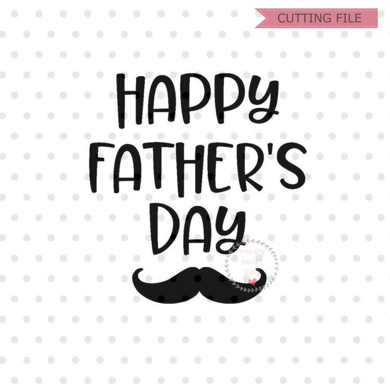 Free Free 107 Silhouette Cameo Happy Fathers Day Svg Free SVG PNG EPS DXF File