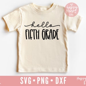 Hello Fifth Grade SVG, First Day Of School SVG, Back to school svg, School SVG, dxf, png instant download svg, Grade Five svg, 5th Grade svg