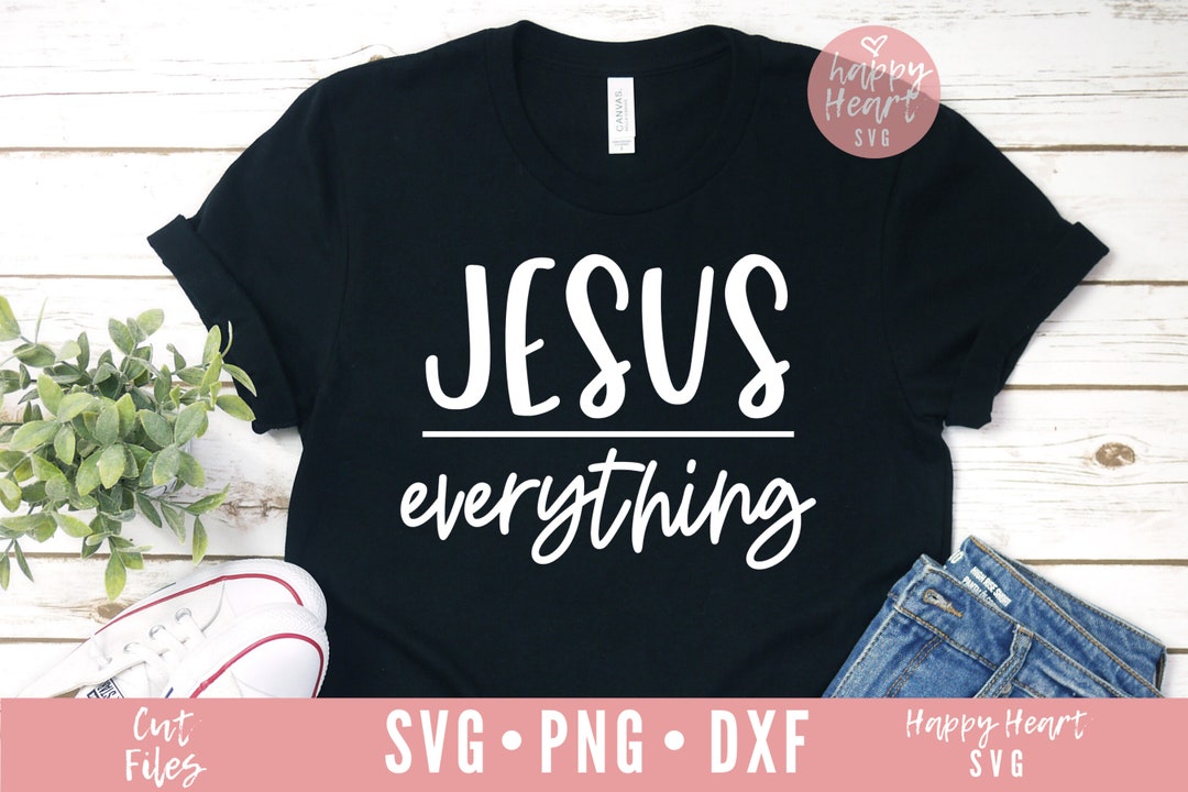 Jesus Over Everything Svg, Jesus Svg, Faith Svg, Dxf, Png Instant