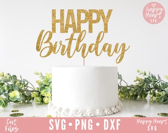 Cake Topper svg, Happy Birthday svg, Birthday Cake Topper SVG, Birthday svg, dxf and png instant download, DIY Cake Topper SVG, Topper svg