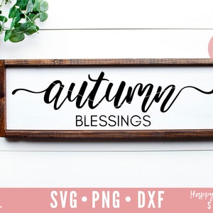 Autumn Blessings SVG, Fall svg, Fall Quote svg, Halloween svg, dxf and png instant download, pumpkins svg, Autumn svg, Autumn Saying svg
