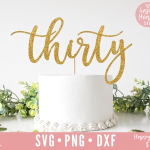 30 歳のケーキ トッパー svg、ケーキ トッパー svg、誕生日ケーキ トッパー SVG、誕生日 svg、dxf、png 即時ダウンロード、30 歳の svg、30 歳の誕生日 svg