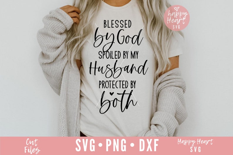 Download Blessed By God Spoiled By My Husband svg Wifey svg Wife ...