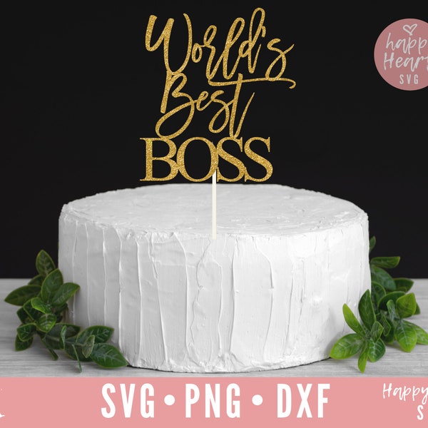 Cake Topper svg, World's Best Boss svg, World's Best Boss Cake Topper SVG, Boss svg, dxf, png instant download, Topper svg, Best Boss Ever