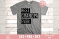 Best Grandpa Ever SVG, Grandpa svg, dxf,png instant download, Grandparents SVG, Grandpa Saying svg, Fathers Day svg, Grandpa svg, Grandad