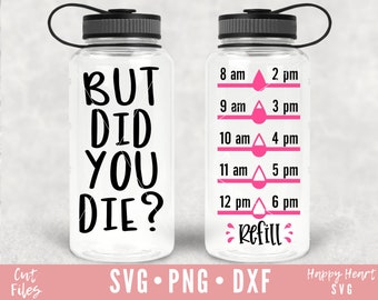 Water Tracker SVG, Butelka wody SVG, natychmiastowe pobieranie pliku dxf, Water Bottle Tracker SVG, But Did You Die SVG, Zabawna butelka wody SVG, Fitness
