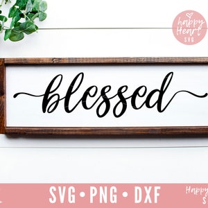 Blessed SVG, Simply Blessed svg, Sign Making svg, dxf,png instant Download, Inspirational SVG, Thanksgiving svg, Christian svg, Blessed Mama