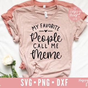 My Favorite People Call Me meme svg, Meme SVG, Blessed Meme svg, Meme Saying SVG, dxf, png instant download, Mother’s Day svg, Grandma svg