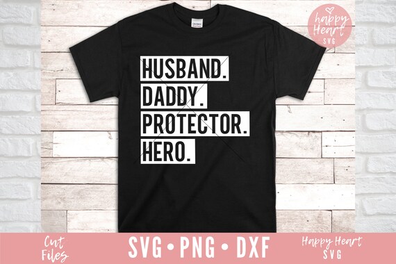 Husband Daddy Protector Hero SVG, Fathers Day SVG, Dad svg, dxf, png instant download, Daddy svg, Dad Quotes  svg, Father's Day svg, Daddy