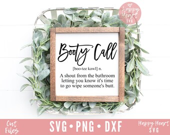 Booty Call SVG, Funny Bathroom SVG, Bathroom svg, dxf and png instant download, Bathroom sign SVG,  Funny svg, Powder room svg, Washroom svg
