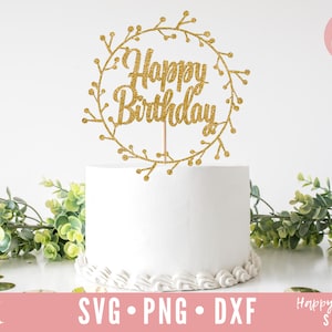 Happy Birthday Cake Topper SVG, Cake Topper svg, Happy Birthday svg, Birthday Cake Topper SVG, Birthday svg, dxf and png instant download