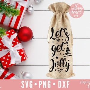 Let's Get Jolly svg, Christmas Wine Bag svg, Wine Bag svg, Wine Bag Quote svg, Wine svg, png, dxf instant download, Christmas Wine svg, Wine