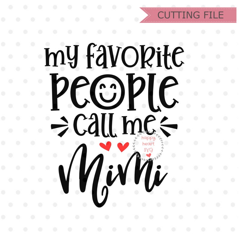 My Favorite People Call Me Mimi svg Blessed Mimi SVG Nana Bild 1.