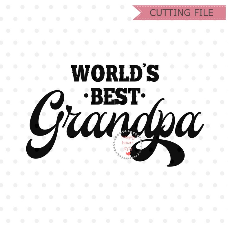 Download World's Best Grandpa SVG Grandpa svg dxf png instant | Etsy