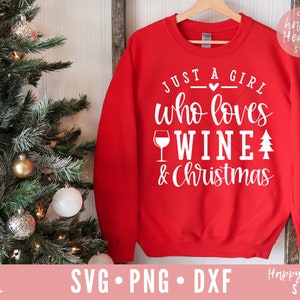 Sólo una chica que ama el vino y la Navidad SVG, vino de Navidad svg, vino svg, png, descarga instantánea de dxf, vino diciendo SVG, vino cita svg, vino
