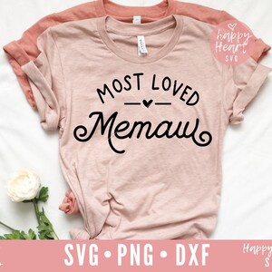 Am meisten geliebt Memaw Svg, Memaw SVG, gesegnet Memaw Svg, Memaw sagen Svg, Oma SVG, Dxf, Png sofortigen Download, beste Memaw Ever Svg, Memaw Svg