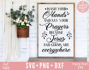 Wash Your Hands And Say Your Prayers svg, Bathroom SVG svg, dxf, png instant download, Christian SVG, Rustic Sign svg, Funny Bathroom svg