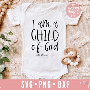 Eu sou um filho de Deus SVG, filho de Deus svg, citação cristã svg, svg religioso, svg para recém-nascidos, dxf, png download instantâneo, bebê SVG, crianças svg