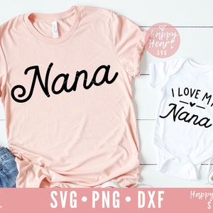 Nana svg, I Love My Nana svg,  Blessed Nana svg, Nana&#39;s Blessing svg, Nana Life svg, dxf,png, Newborn svg, Grandkids svg, Grandma svg, Nana
