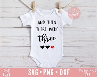 And Then There Were Three svg, Pregnancy Announcement svg, Coming Soon SVG, dxf, png instant download, Baby Coming Soon svg, Pregnant svg