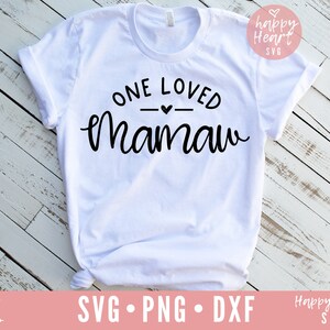 One Loved Mamaw svg, Mamaw SVG, Blessed Mamaw svg, Mamaw Quote SVG, dxf, png instant download, Valentine svg, Mother&#39;s Day svg, Grandma svg
