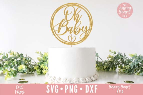 Oh Baby Svg Cake Topper Svg Oh Baby Cake Topper Svg Baby Etsy