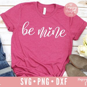 Be Mine svg, Valentine Quote svg, Valentine Saying svg, Love svg, Valentine&#39;s Day svg, dxf and png instant download, Valentine SVG, Love svg
