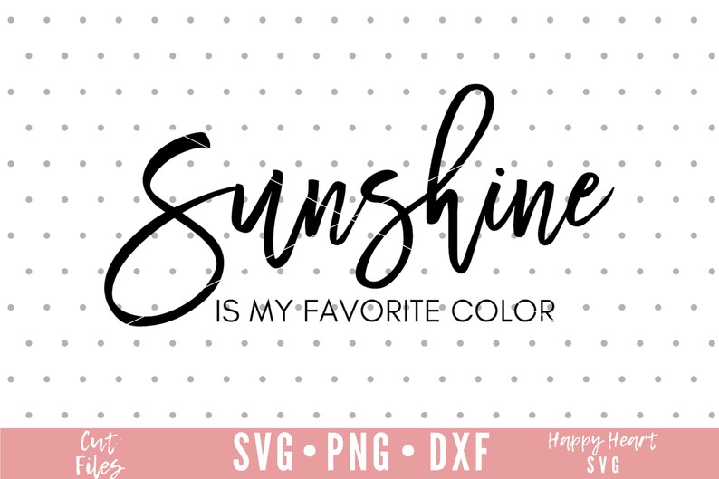 Download Sunshine Is My Favorite Color svg Sunshine And Summertime ...