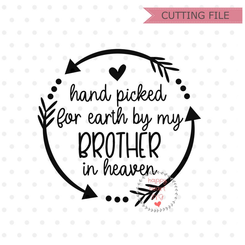 Download Hand Picked For Earth By My Brother In Heaven SVG Newborn ...