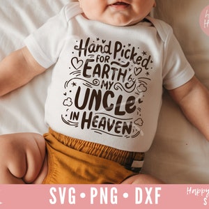 Escolhido a dedo para a Terra por meu tio no céu SVG, Newborn svg, dxf, png download instantâneo, Baby SVG, Uncle Memorial svg, Baby Onesie, Tio