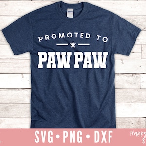 Promoted To Pawpaw svg, Pawpaw svg, Pawpaw Quote svg, Pawpaw Saying SVG, Grandpa svg, Fathers Day svg, dxf, ng instant download, Paw Paw svg