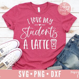 Eu amo meus alunos A Latte SVG, Teacher svg, Teacher Valentine svg, Blessed Teacher svg, dxf,png download instantâneo, Valentine svg, Coffee svg