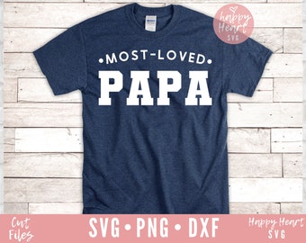 Most Loved Papa SVG, Papa svg, Daddy svg, Dad Sayings svg, Father’s day svg, Daddy svg, dxf, png instant download, Dad svg, Blessed Papa svg