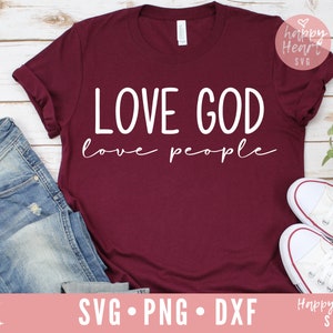 Love God Love People SVG, Bible Verse svg, Scripture svg, dxf, png instant download, Christian svg, Religious svg, Inspirational svg, Love