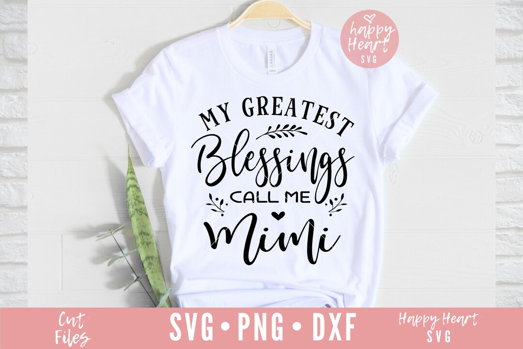 My Greatest Blessings Call Me Mimi Svg, Blessed Mimi Svg, Mimi SVG, Dxf ...