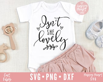 Isn&#39;t she lovely SVG, Baby svg, dxf, png instant download, baby girl SVG for Cricut and Silhouette, nursery svg, new born svg, Nursery svg