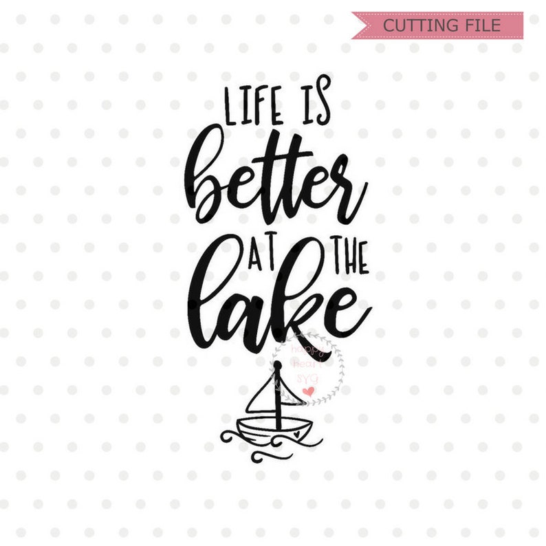 Free Free Svg Life Is Better At The Lake 470 SVG PNG EPS DXF File