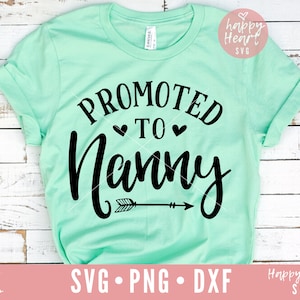 Promu To Nanny svg, Blessed Nanny Svg, Blessed Grandma svg, Blessed Nana SVG, Nana SVG, dxf, png téléchargement instantané, Nanny svg, Nana svg