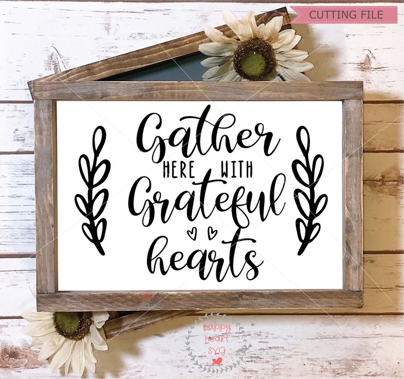 Gather Here With Grateful Hearts SVG Gather Svg Dxf and Png - Etsy