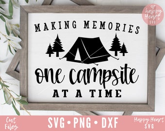 Making Memories One Campsite At A Time svg, Camping svg, Happy Camper SVG, Camper svg, dxf, png instant download, camplife SVG, Camping Sign