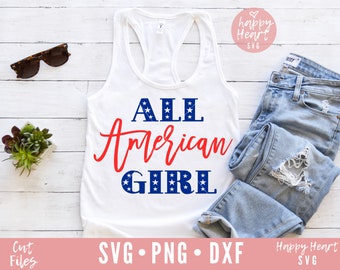All American Girl svg, Happy Fourth of July SVG, Patriotic svg, dxf, png instant download, Independence Day SVG, 4th of July svg, Merica svg