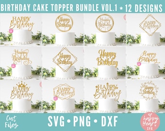 Cake Topper Bundle, Happy Birthday Bundle, Cake Topper svg, Happy Birthday svg, dxfpng instant download, Birthday svg, Birthday Cake Topper