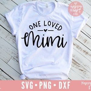 One Loved Mimi svg, Mimi SVG, Blessed Mimi svg, Mimi Quote SVG, dxf, png instant download, Valentine svg, Mother&#39;s Day svg, Grandma svg