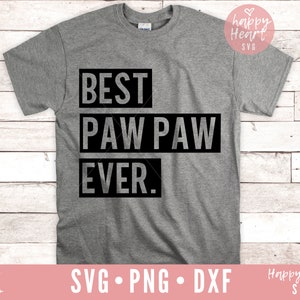 Best Pawpaw Ever SVG, Pawpaw svg, Grandpa svg, dxf, png instant download, Pawpaw Saying svg, Fathers Day svg, Pawpaw Quote svg, Paw Paw svg