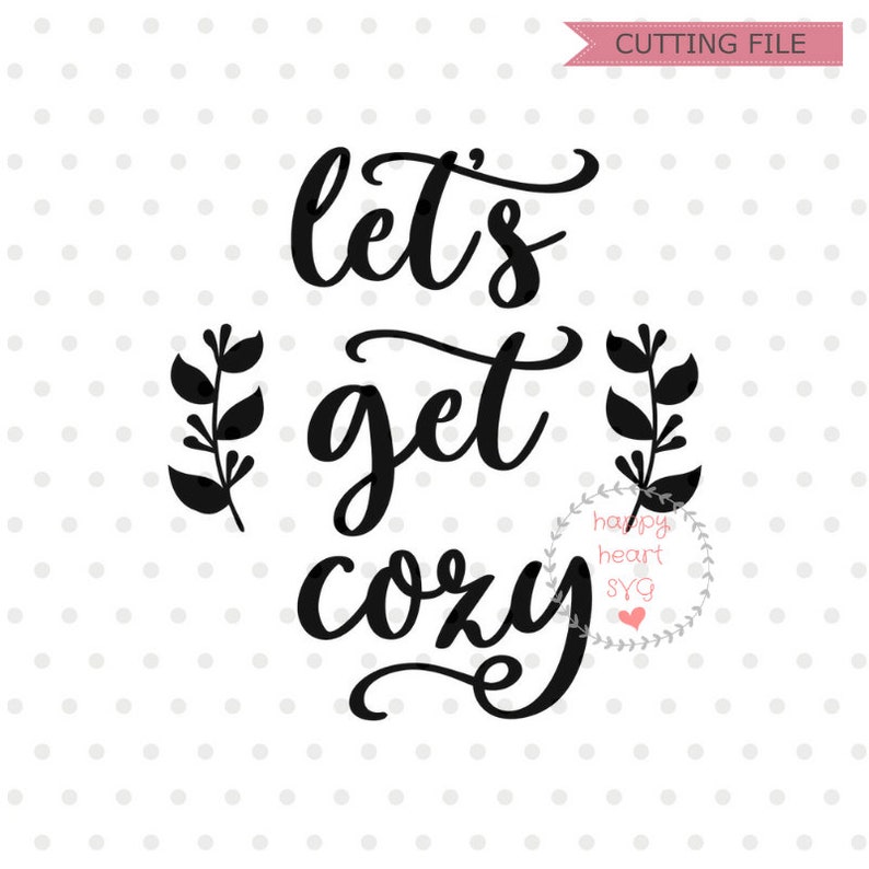 Let's get Cozy SVG Let's stay in bed svg dxf and png | Etsy