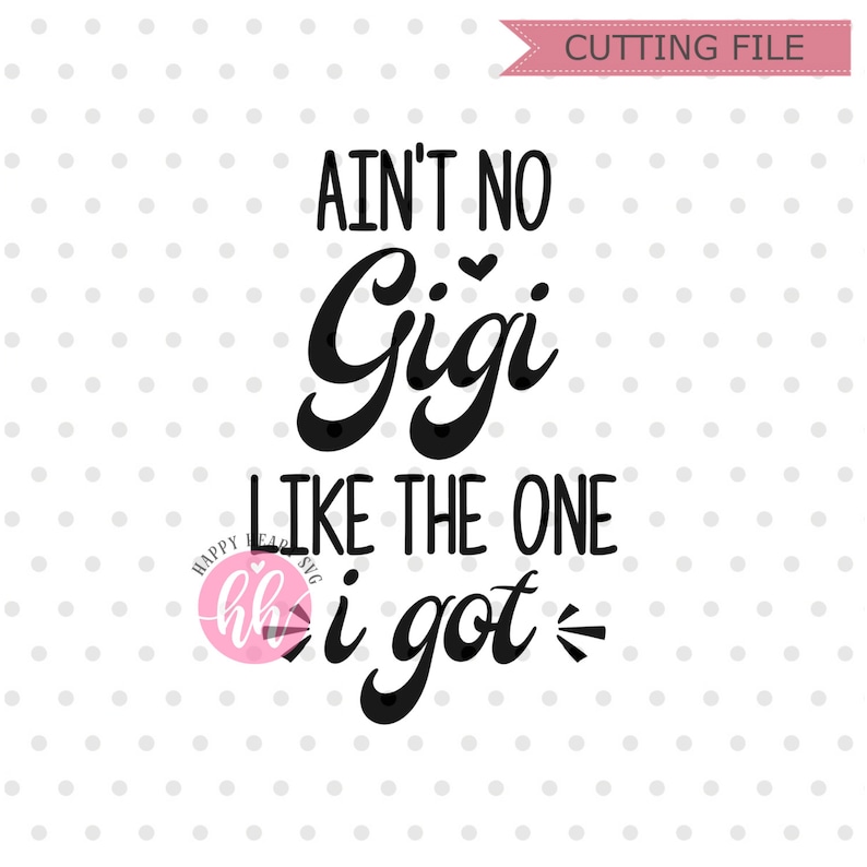Free Free 96 Gigi Sayings Svg SVG PNG EPS DXF File