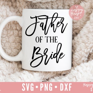 Father Of The Bride svg, Bride Squad SVG, Bride Tribe svg, Team Bride svg, Wedding SVG, Wedding Sign svg, dxf, png instant download, Wedding