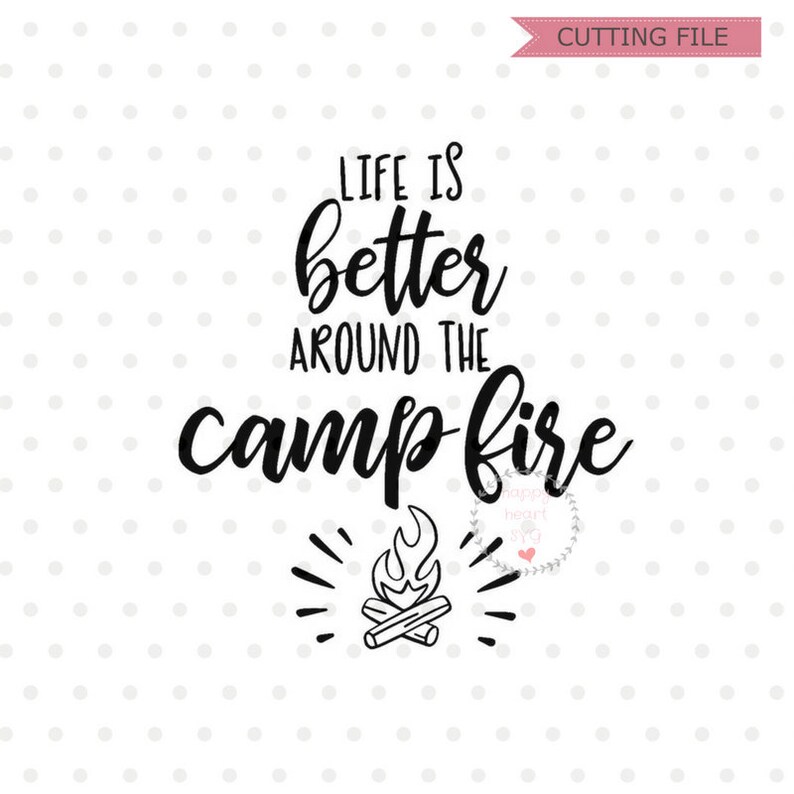 Download Life is better around the campfire svg Happy Camper SVG | Etsy