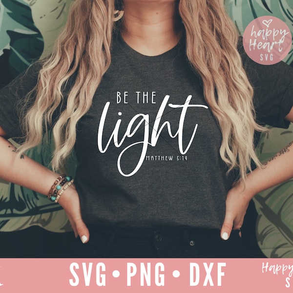 Be The Light svg, Christian SVG, Faith svg, dxf, png instant download, Bible Verse SVG, Scripture svg, Salt And Light svg, Christian Quote