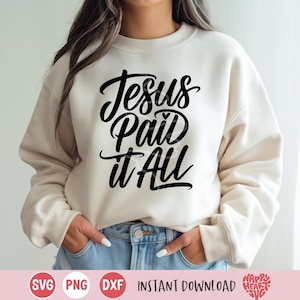 Jesús lo pagó todo SVG, Pascua SVG, Fe SVG, Cristiano SVG, Diseño de camiseta cristiana SVG, Religioso SVG, DXF, PNG descarga instantánea, Jesús SVG